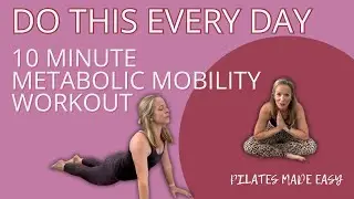 DO THIS EVERY DAY | 10 MINUTE | METABOLIC MOBILITY WORKOUT (INTERMEDIATE)