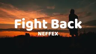 Fight Back - NEFFEX [ Lyrics Video ]