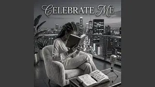 CELEBRATE ME