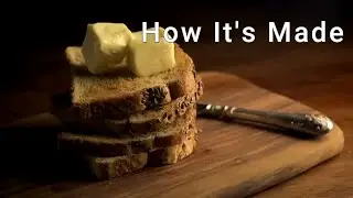 How It's Made - Butter | The Fascinating Process of Making Butter : From Cow Milking to Packaging
