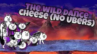 The Wild Dance Cheese (No Ubers) | Battle Cats