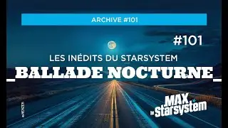 INEDIT #101 - BALLADE NOCTURNE 5 - Mix ambient (EP.10) / LA MAX RADIO