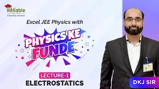 Electrostatics | Lecture-1 | Physics Ke Funde