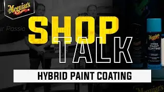 Pro-Grade Durability & Protection that’s Easy to Use with Meguiar's Hybrid Paint Coating – Shop Talk