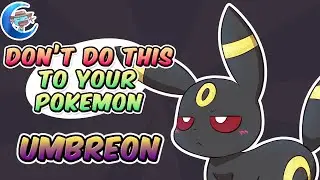 Don't do this to your Pokemon | Umbreon