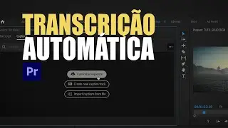 Faça a TRANSCRIÇÃO do seu vídeo NO PREMIERE - Transcrição Fala para Texto - ATUALIZAÇÂO 15.4 - NOVO.