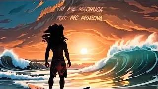VAI ME MACHUCA FEAT MC MORENA  - EP ONDA DE CALOR - É O ÍNDIO