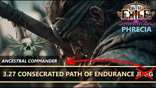 [Path of Exile 3.27] Phrecia ⚔️ Consecrated Path of Endurance Ancestral Commander ⚔️ League Starter