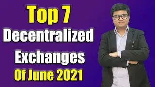 Top 7 Decentralized Exchanges You Can Use To Trade NOW