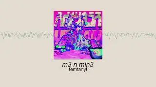 femtanyl ft. Danny Brown - M3 N MIN3 (Sub. Español)