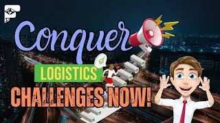 🥇 Master the Game: Beat Logistics Business Hurdles NOW! 🏋️‍♂️