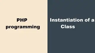 Instantiating of a class - PHP programming Online Tutorials