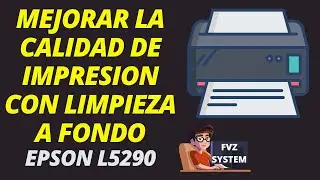 Limpieza a fondo | Mejorar la calidad en las impresiones | EPSON L5290 | FVZ SYSTEM | #fvzsystem