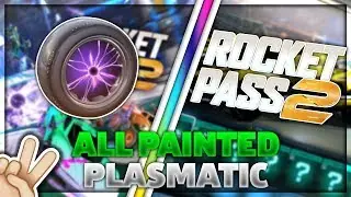 ALL Painted Plasmatic Wheels From The Season 2 Rocket Pass! | Rocket League