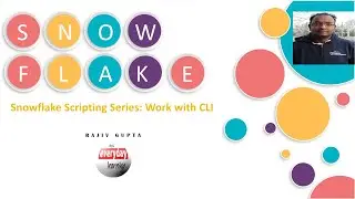 Snowflake Scripting Series: Working with CLI | Rajiv Gupta Learn Everyday