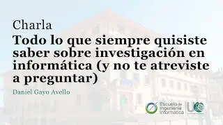 Todo lo que siempre quisiste saber sobre investigación en informática y no te atreviste a preguntar