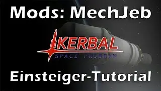 KSP Tutorial: Mechjeb 2 Grundlagen (Mod - deutsch - Kerbal Space Program - German)