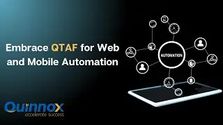 Automate Web And Mobile Applications With Quinnox Test Automation Framework (QTAF)