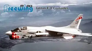 Freewing F-8 Crusader 64mm EDF Jet - Flight Review - Xtreme Hobby