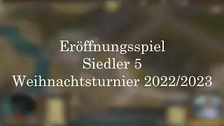 Eröffnungsspiel | Siedler 5 Weihnachtsturnier 2022-2023 | TempusGaming