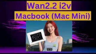 image to video - Macbook/Mac Mini run Wan 2.2 AI Video generation locally