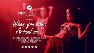 WHEN YOU COME AROUND ME | JUSTIN BIEBER | DANCE VIDEO
