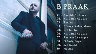 B praak songs 2024 | Bollywood song collection 