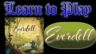 Learn to Play: Everdell