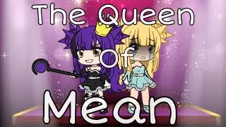 Queen of mean | GLMV | Sarah Jeffrey