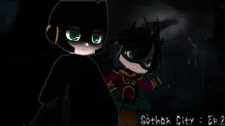 Gothan City • Ep.2 • | A Dupla Dinâmica | — Studios Ragnarok — Capitulo 1