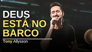 TONY ALLYSSON - DEUS ESTÁ NO BARCO - ACOUSTIC TRIO (LIVE SESSION)