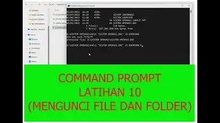 COMMAND PROMPT (LATIHAN 10) "Mengunci File dan Folder"