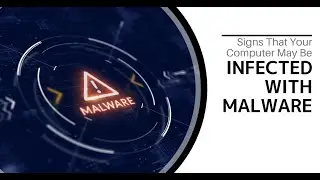 Signs That Your Computer May Be Infected with Malware