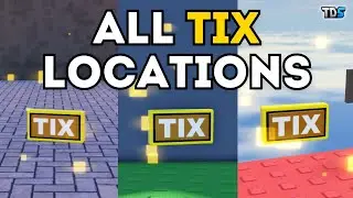 ALL TIX LOCATIONS in Tower Defense Simulator