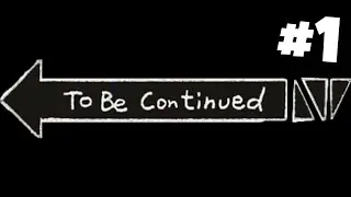 #1 To Be Continued [Minecraft Edition]