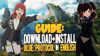 Guide: How to Download and Install BLUE PROTOCOL in English in 2023!