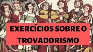 TROVADORISMO: RESOLUÇÃO DE EXERCÍCIOS