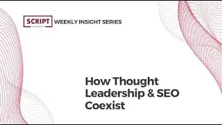 How Thought Leadership & SEO Coexist