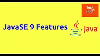 Java SE 9 Features | TechHub