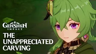 The Unappreciated Carving / Graven Innocence / Event Quest / Genshin Impact