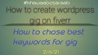 how to create wordpress gig on fiverr | how to chose best keywords for wordpress gig on fiverr