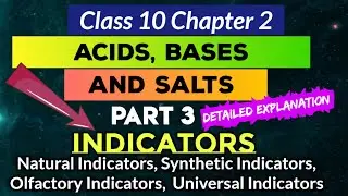 Part 3 INDICATORS || Class 10 Chemistry || Chapter 2 Acids Base and Salts #anjus_science #indicators