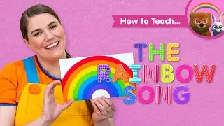 How To Teach The Rainbow Song | Colors Song For Kids
