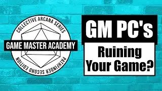 Is Your GM PC Ruining Your Game? [Pathfinder2e, DnD5e, TTRPG]