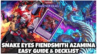SNAKE EYES FIENDSMITH AZAMINA | EASY GUIDE & DECKLIST!