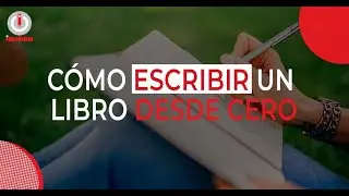 Cómo ESCRIBIR un LIBRO desde Cero | Pasos para convertirte en un escritor