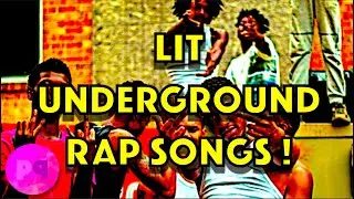 LIT UNDERGROUND RAP SONGS YOU NEED TO LISTEN TO!