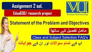 Statement of the problem | Edua630 2nd Assignment solution | Research project virtual university |