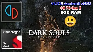 Dark Souls Remastered YUZU Android v275 - Snapdragon 7s Gen 2 - 8GB RAM (Xiaomi POCO X6)