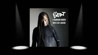 The Beat - Who's Dat Looking - Official Audio Video